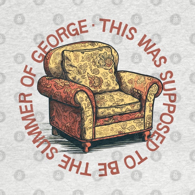 This Was Supposed To Be The Summer of George by DankFutura